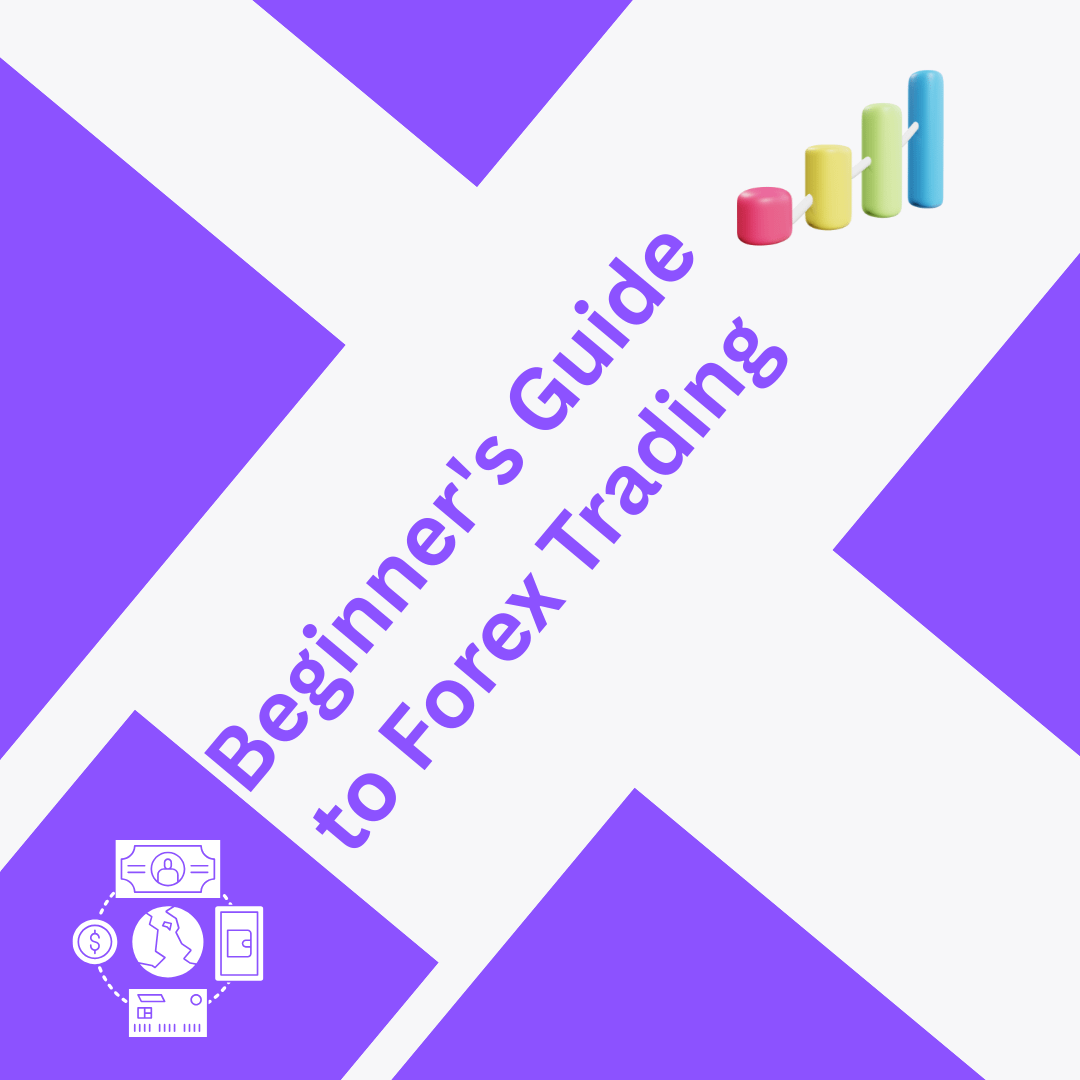 Beginners Guide to Forex Trading