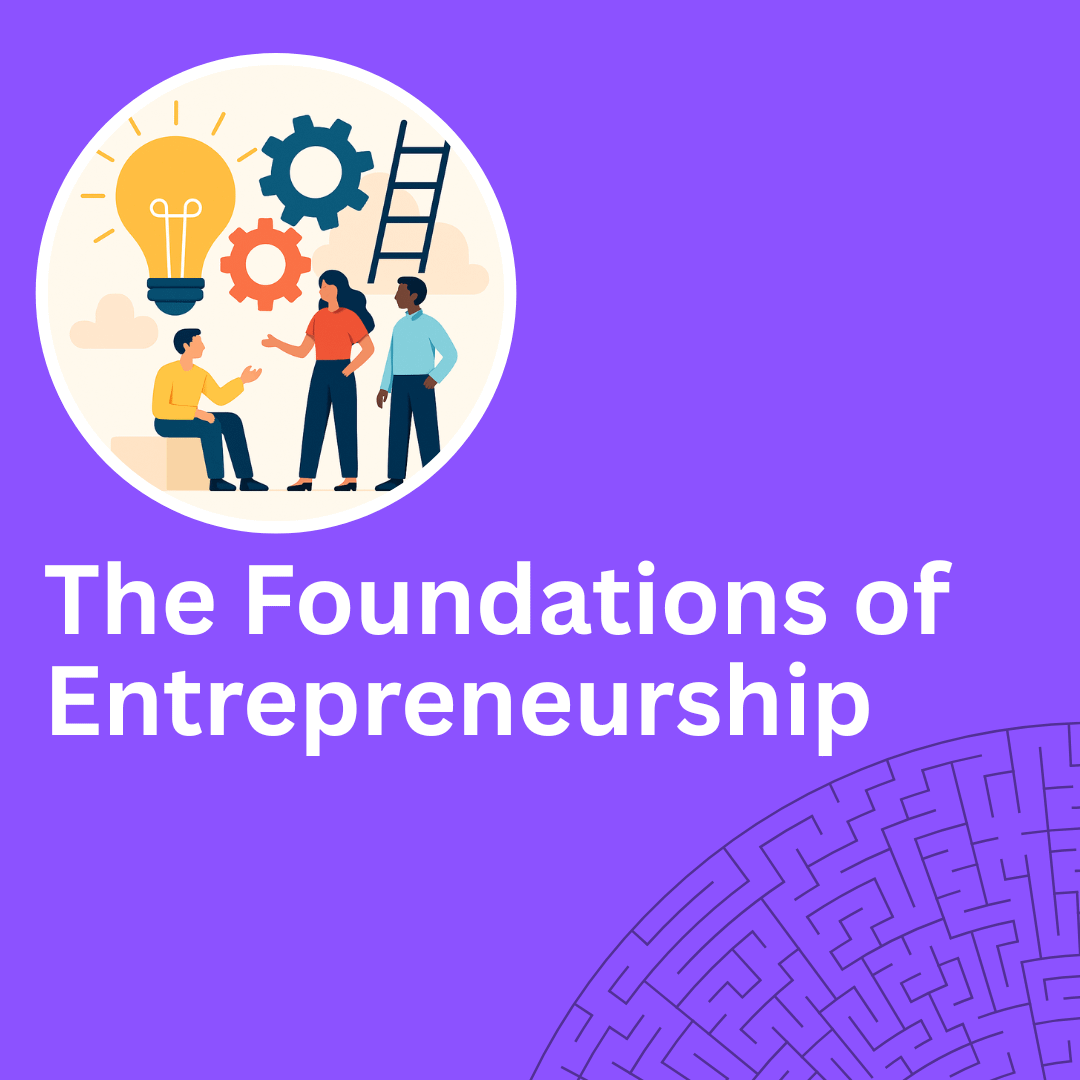 The Foundations of Entrepreneurship
